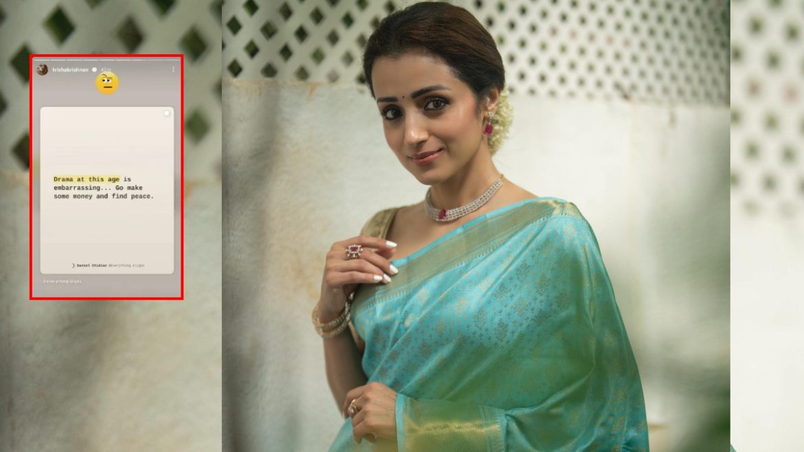 Trisha Krishnan Shares Cryptic Post Following Udhayanidhi Stalin Controversy: ‘Drama At This Age Is Embarrassing’